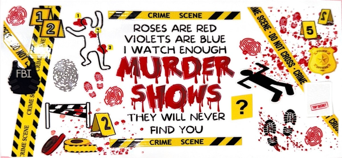 Murder Shows UVDTF Cup Wrap-Only fits 40oz cups