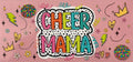 Cheer Mama UVDTF Cup Wrap